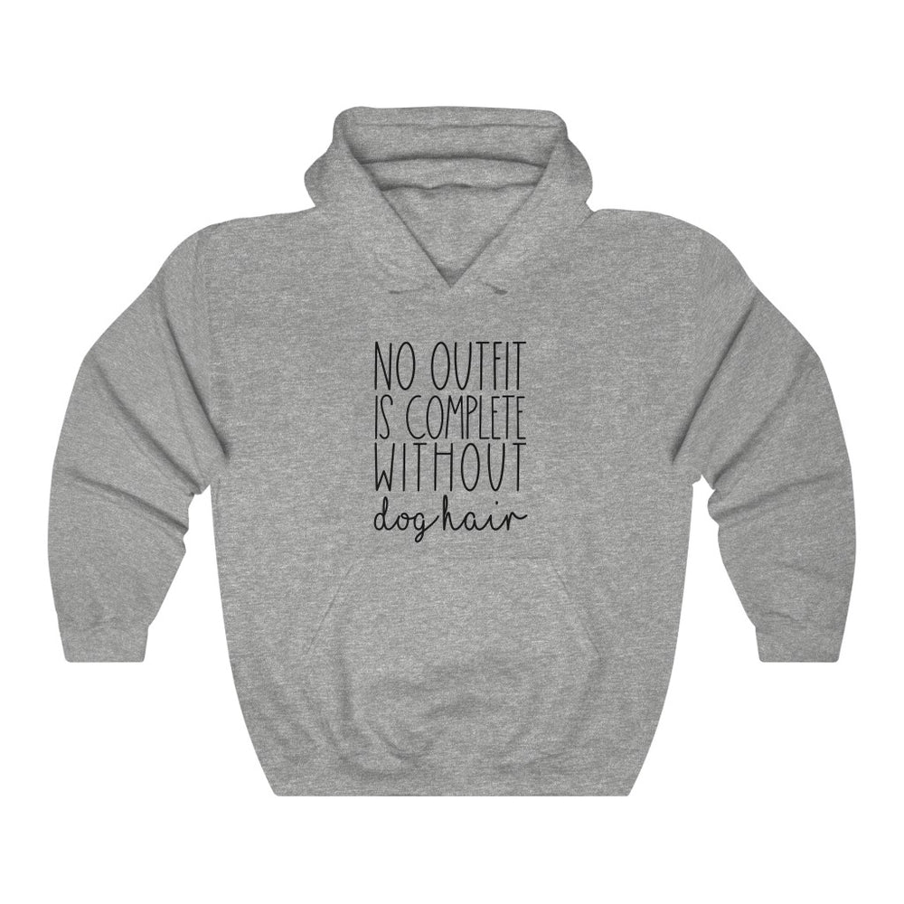 No Outfit is Complete Without Dog Hair Comfy Hoodie