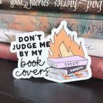 Book Smut Sticker, Don't Judge Me By My Book Cover, BookTok, Reading Stickers, Kindle Sticker, Laptop Decal, Book Lover Gift, Bibliophile