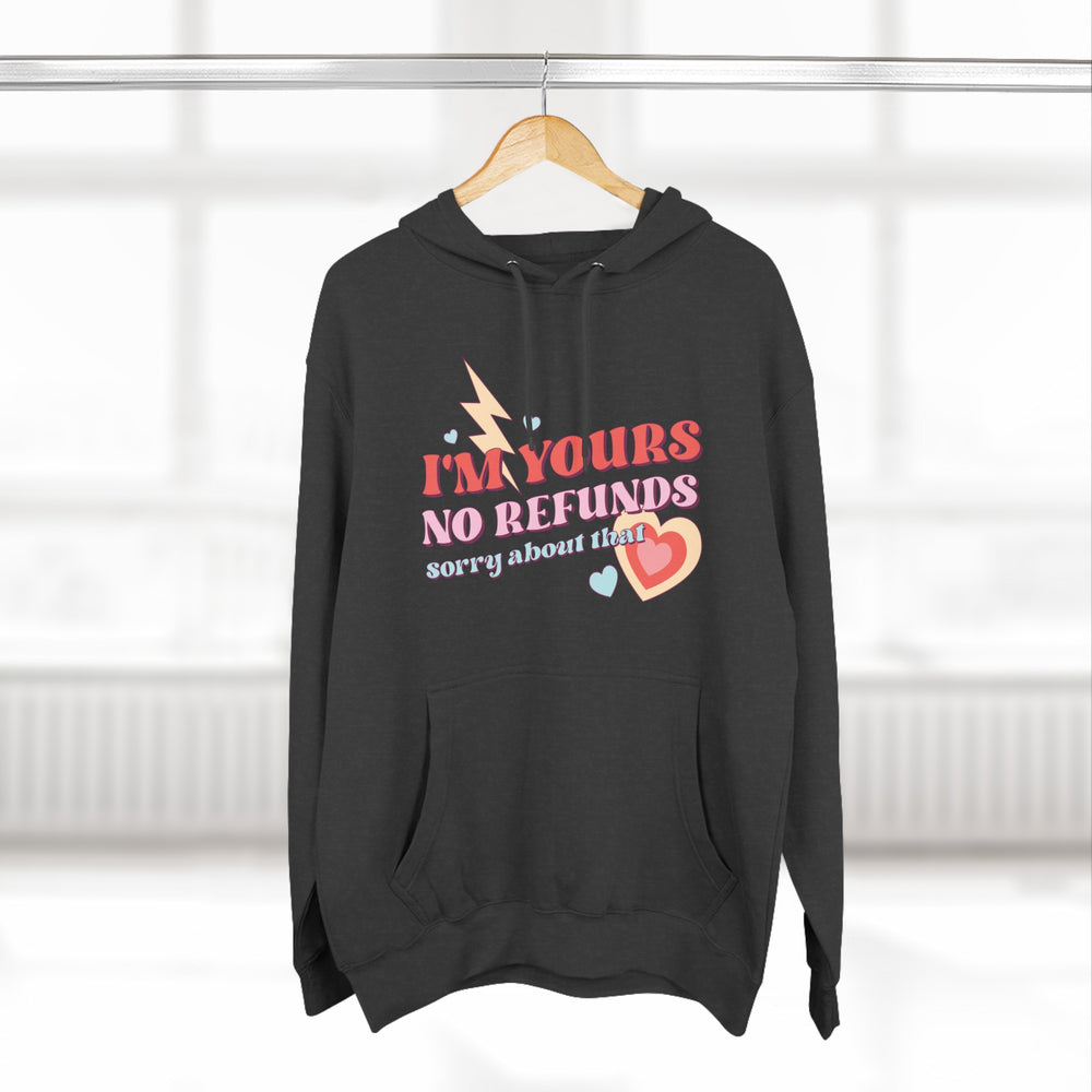 I'm Yours No Refund Retro Cute Valentine's Love Pullover Hoodie