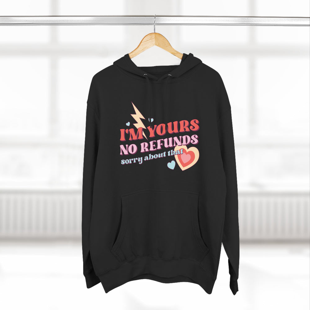 I'm Yours No Refund Retro Cute Valentine's Love Pullover Hoodie