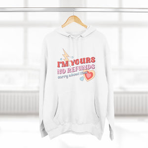 I'm Yours No Refund Retro Cute Valentine's Love Pullover Hoodie