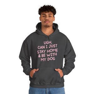 
            
                Load image into Gallery viewer, Ugh Can I Just Stay At Home With My Dog (Pink) Unisex Heavy Blend™ Hooded Sweatshirt
            
        