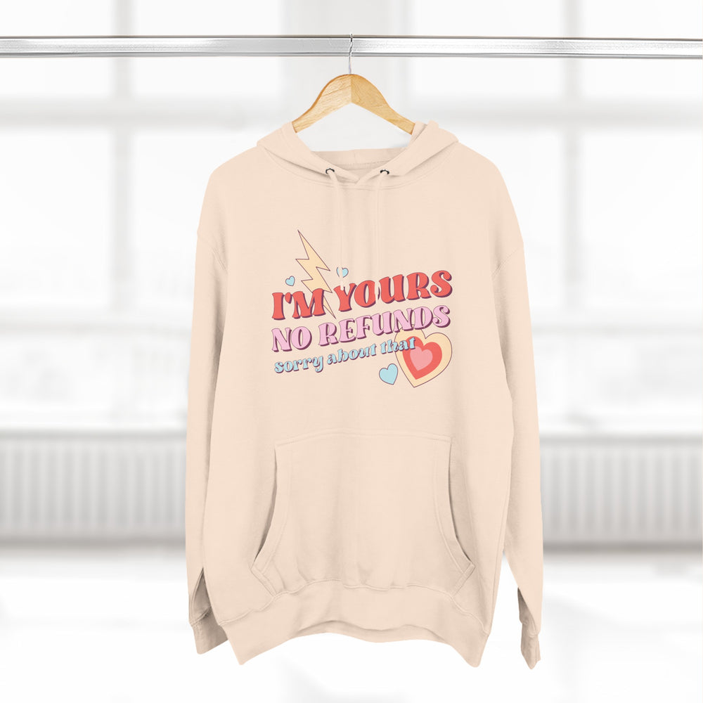 I'm Yours No Refund Retro Cute Valentine's Love Pullover Hoodie