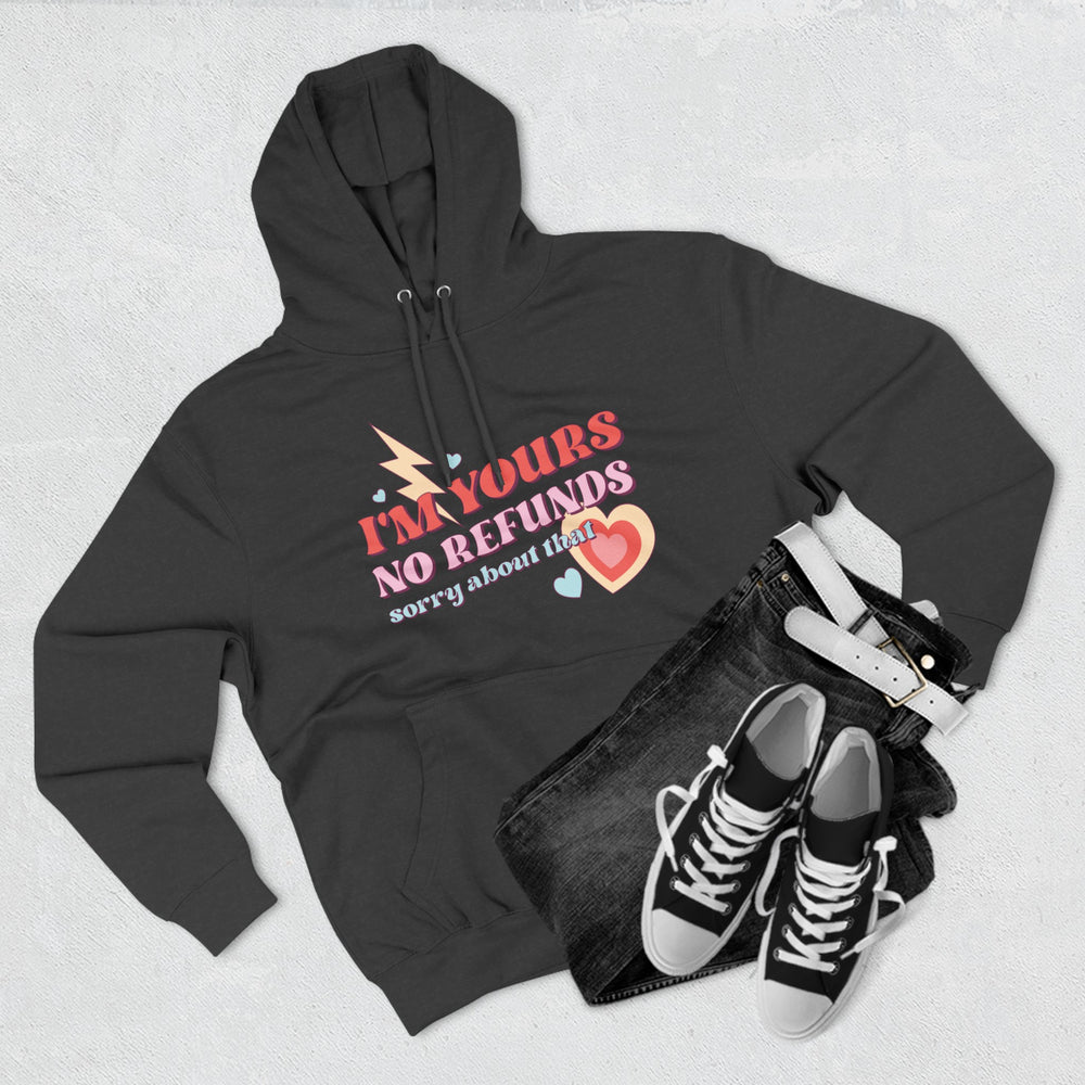 I'm Yours No Refund Retro Cute Valentine's Love Pullover Hoodie