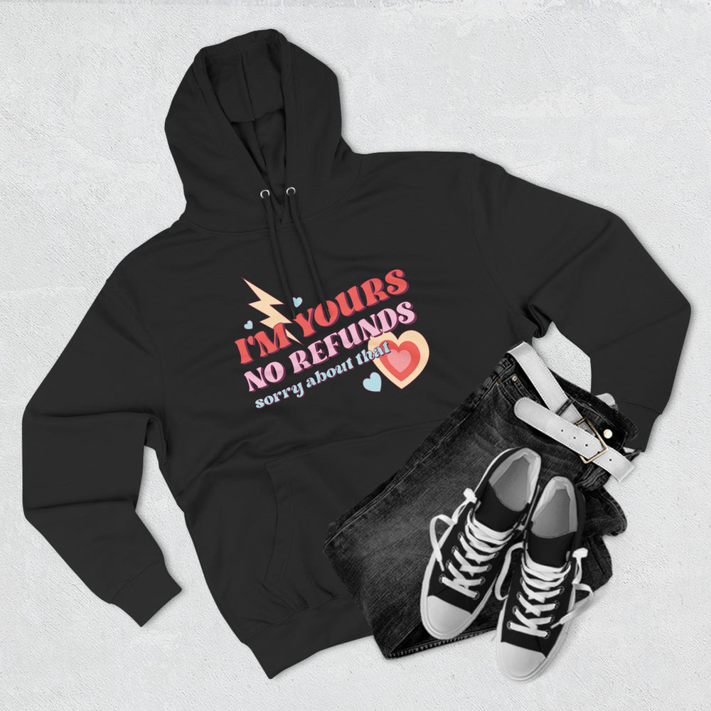 I'm Yours No Refund Retro Cute Valentine's Love Pullover Hoodie