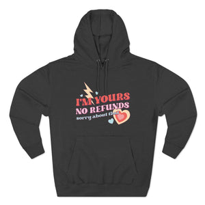 I'm Yours No Refund Retro Cute Valentine's Love Pullover Hoodie