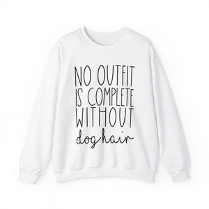 No Outfit is Complete Without Cat Hair Sweatshirt