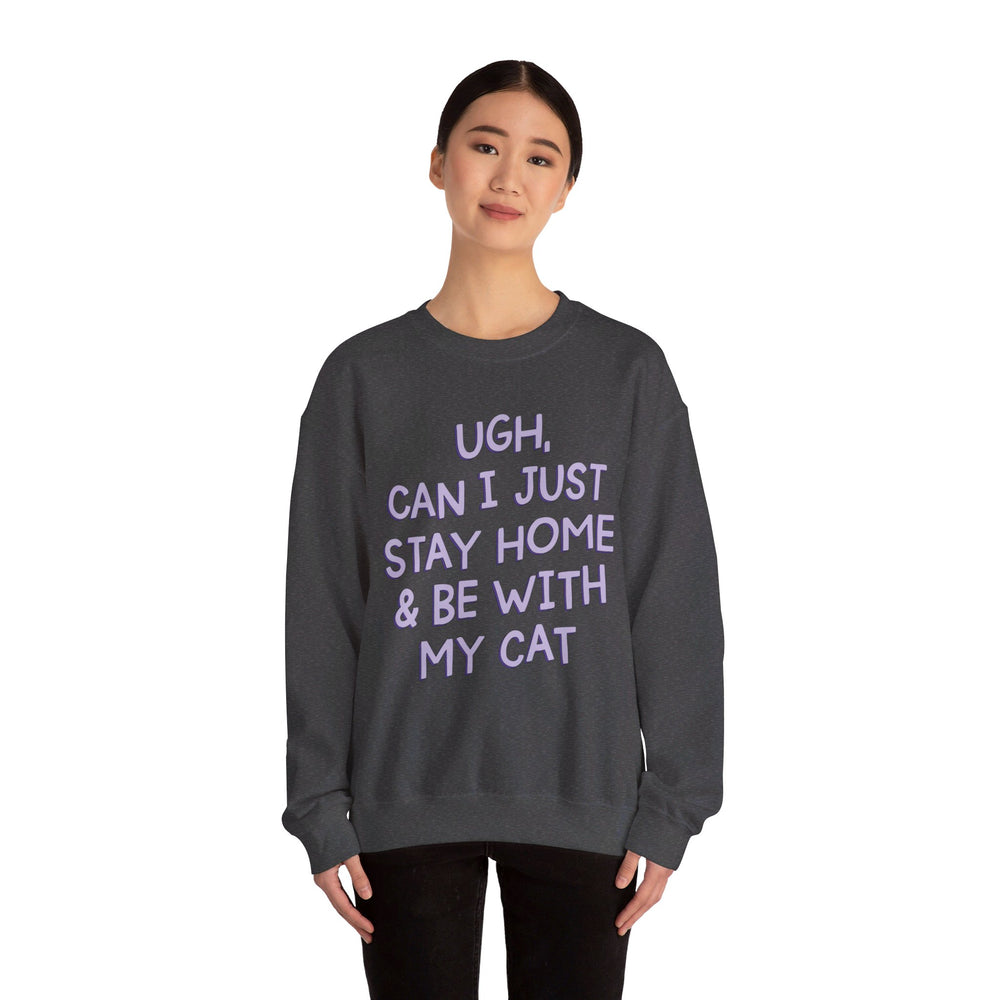 Ugh Can I Just Stay at Home with My Cat (Purple) Unisex Heavy Blend™ Crewneck Sweatshirt