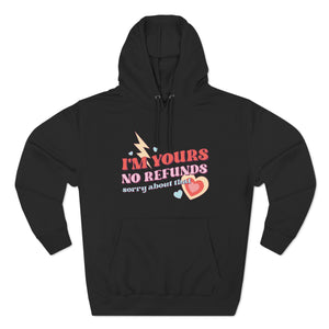 I'm Yours No Refund Retro Cute Valentine's Love Pullover Hoodie