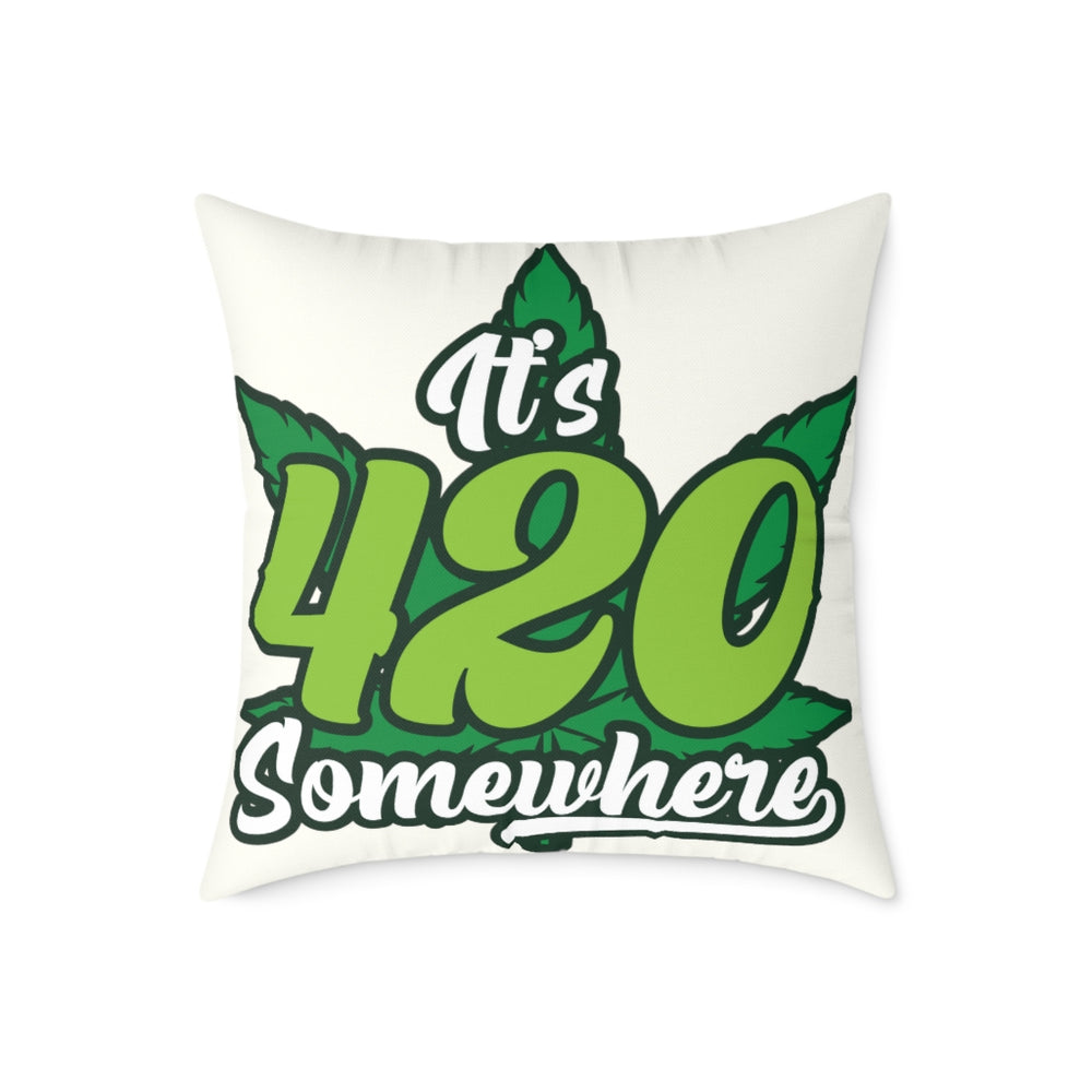 It's 420 Somewhere Pillow