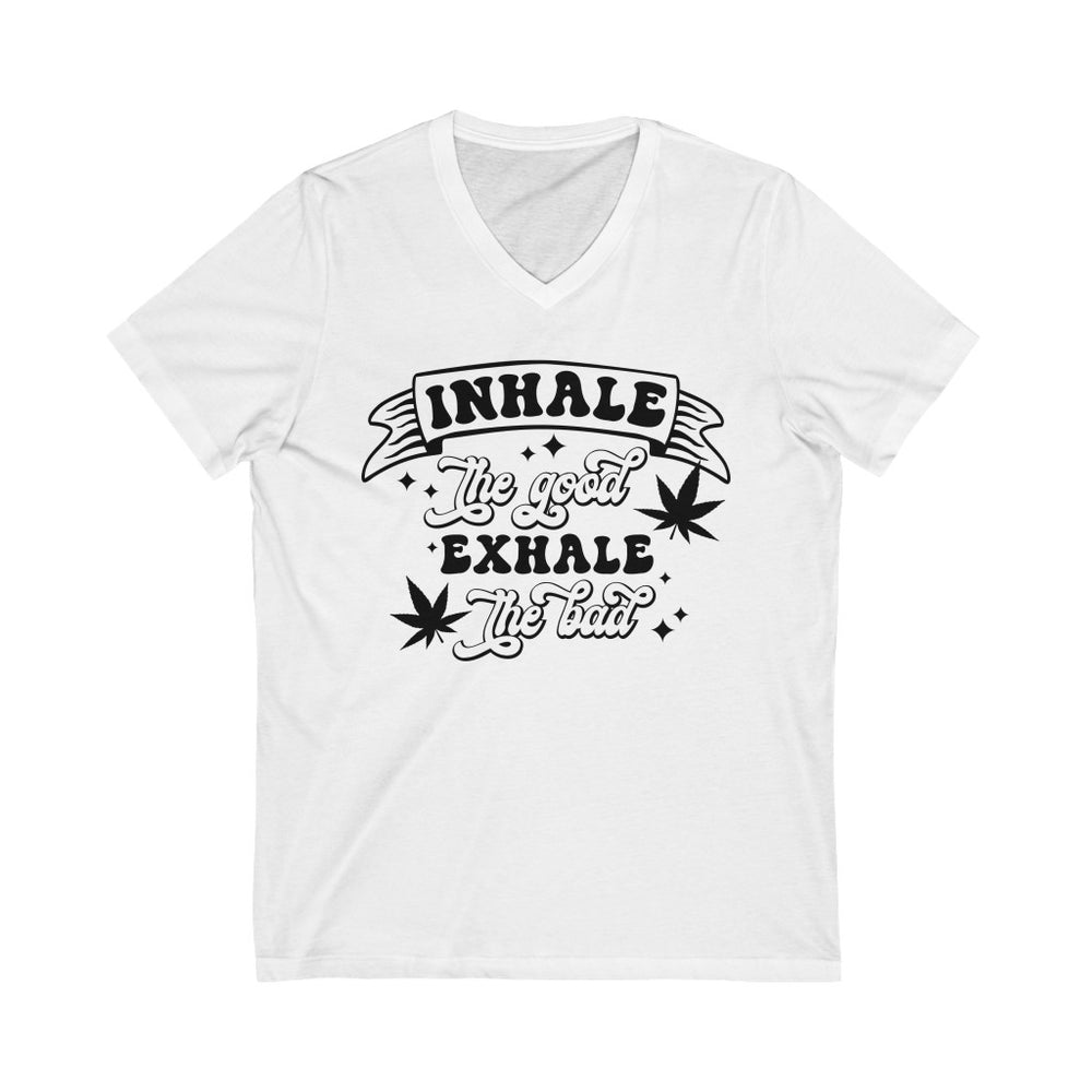 Inhale the Good Shit Unisex Short Sleeve V-Neck Tee