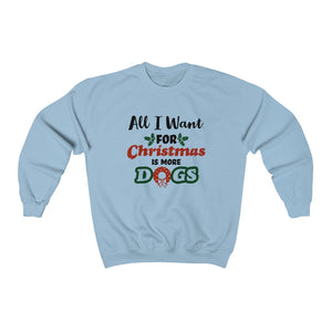 crewneck sweatshirt with A Christmas Story inspired design "All I Want for Christmas is more Dogs"  in colorful red and green.