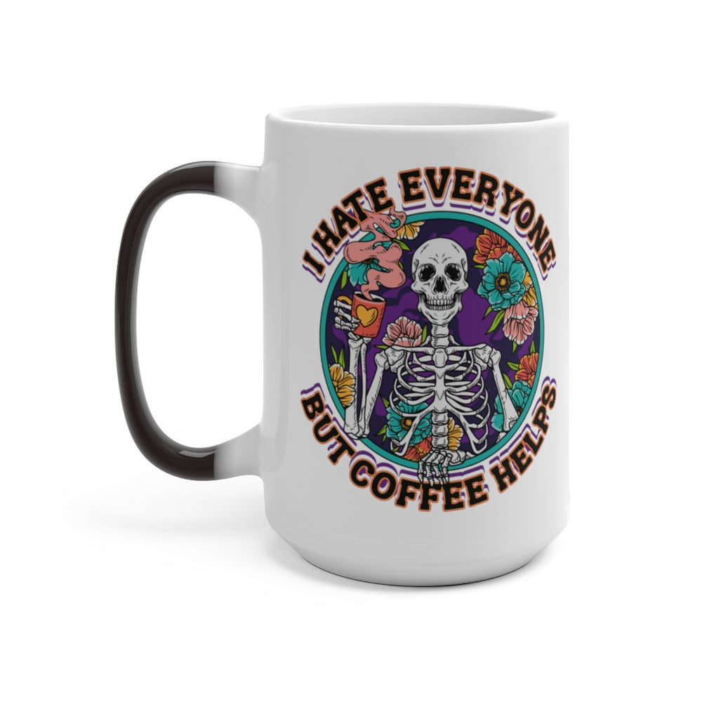 I Hate Everyone But Coffee Helps Skeleton Floral Color Changing Mug