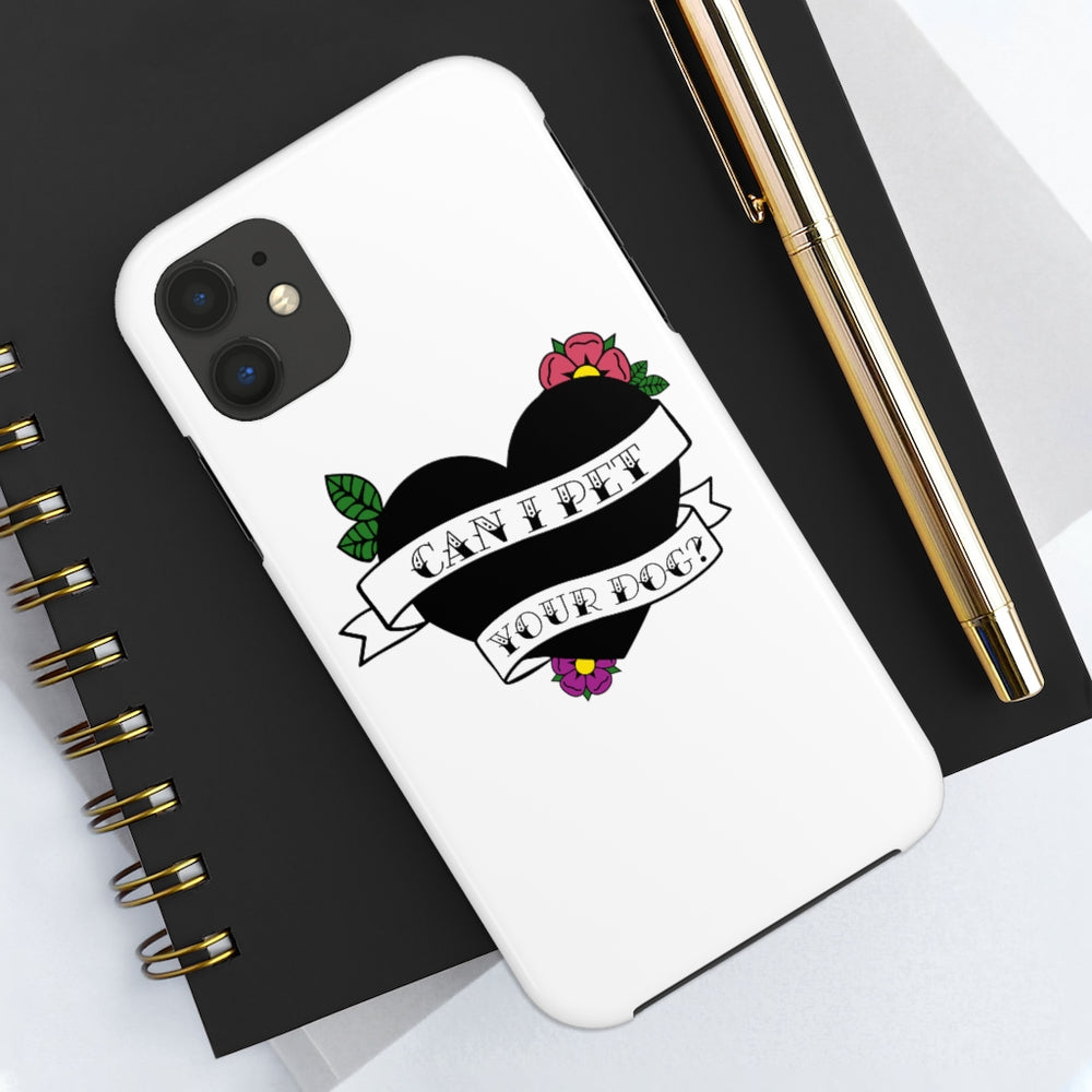 Can I Pet Your Dog? Case Mate Tough Phone Cases