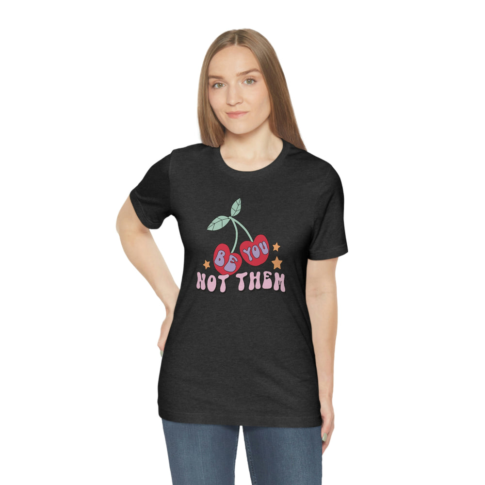 
            
                Load image into Gallery viewer, Be You Not Them - Retro Cherries - Self Care Anti-Valentine&amp;#39;s Day Short Sleeve Tee
            
        