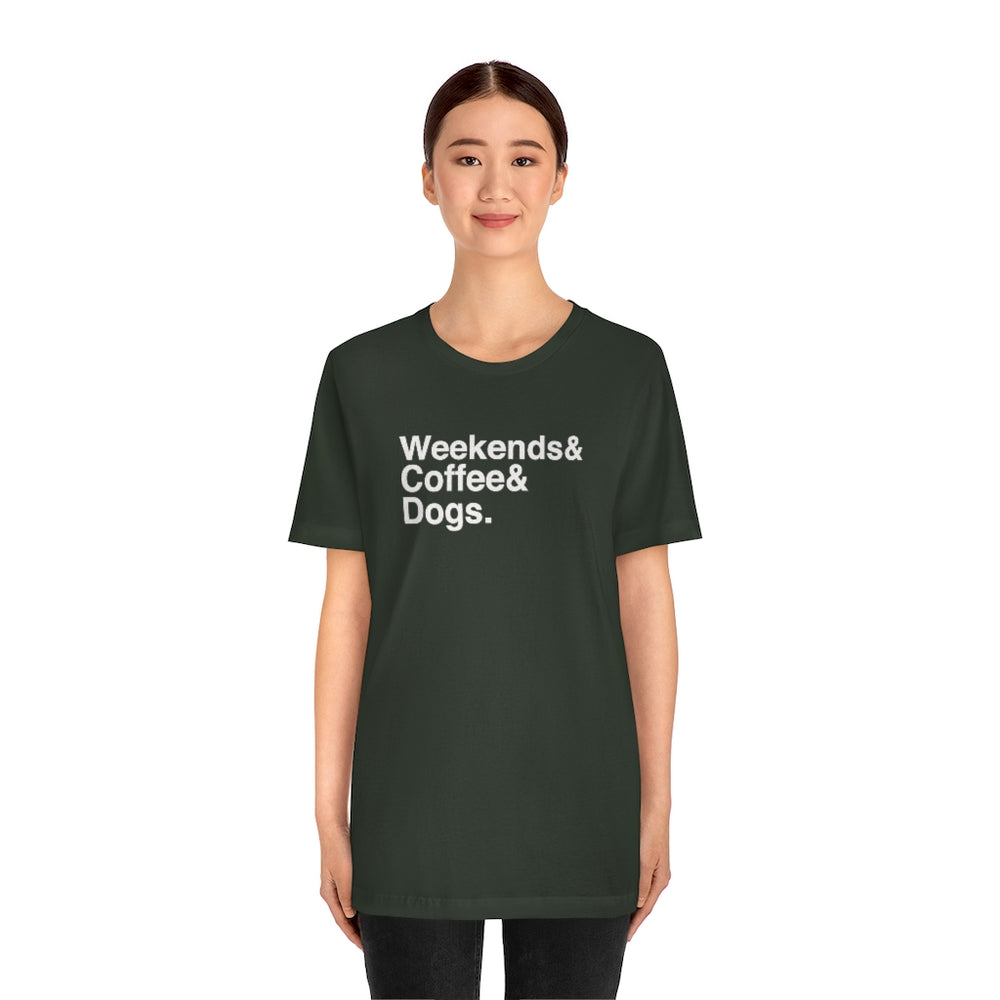
            
                Load image into Gallery viewer, Weekends &amp;amp; Dogs &amp;amp; Coffee Classic Helvetica Unisex T-Shirt
            
        