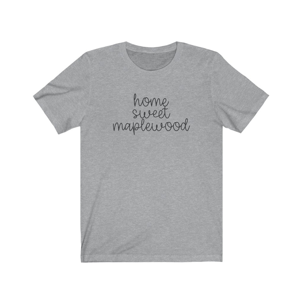 Home Sweet Maplewood T Shirt