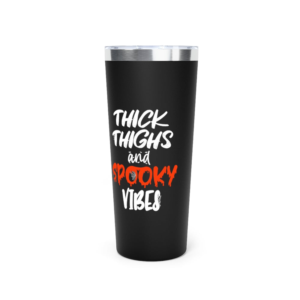 
            
                Load image into Gallery viewer, Thick Thighs &amp;amp; Spooky Vibes Insulated Tumbler, 22oz
            
        