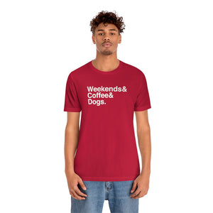 Weekends & Dogs & Coffee Classic Helvetica Unisex T-Shirt