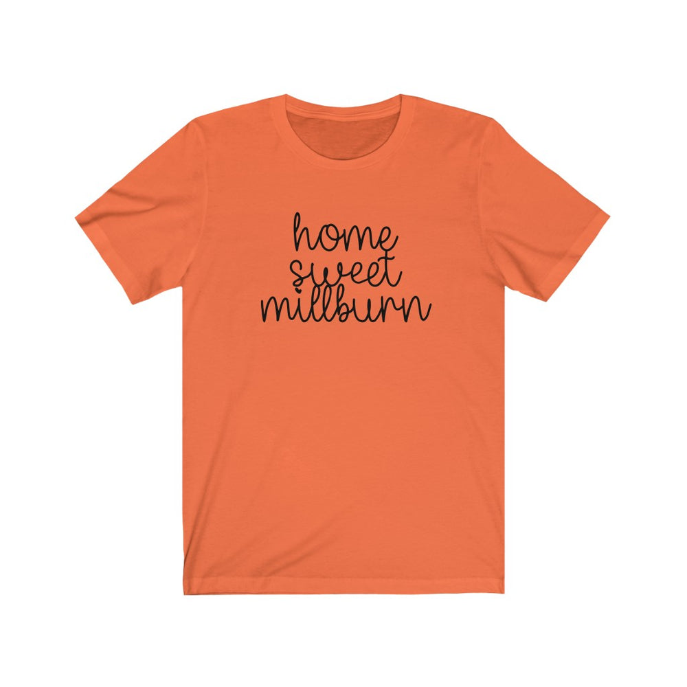 Home Sweet Millburn T Shirt
