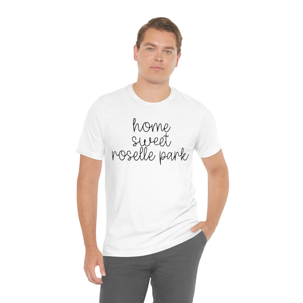 
            
                Load image into Gallery viewer, Home Sweet Roselle Park T Shirt
            
        