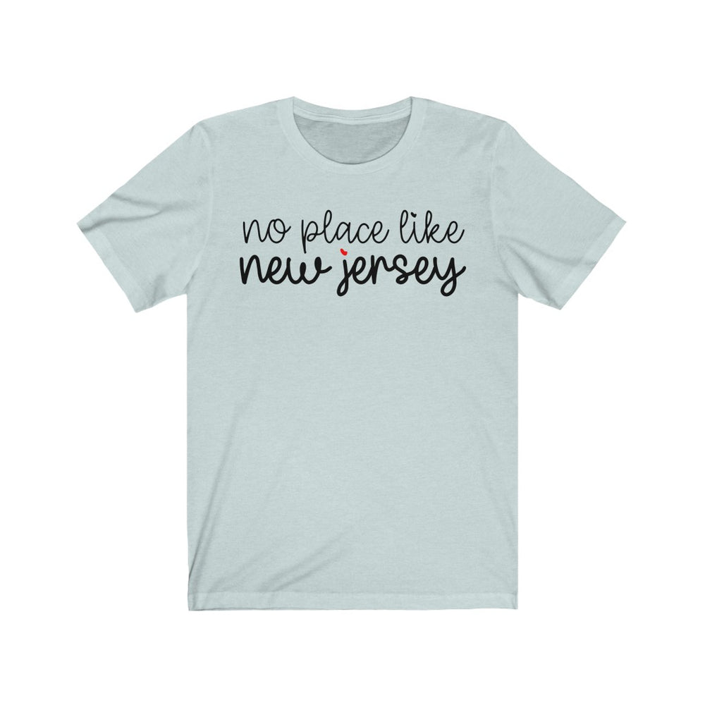 No Place New Jersey Unisex Jersey Short Sleeve Tee