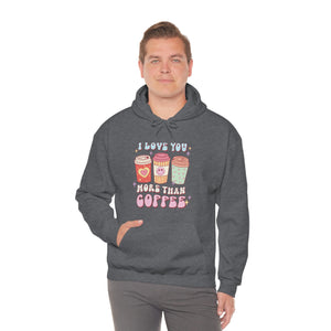 
            
                Load image into Gallery viewer, I Love You More Than Coffee Comfy Hooded Sweatshirt
            
        