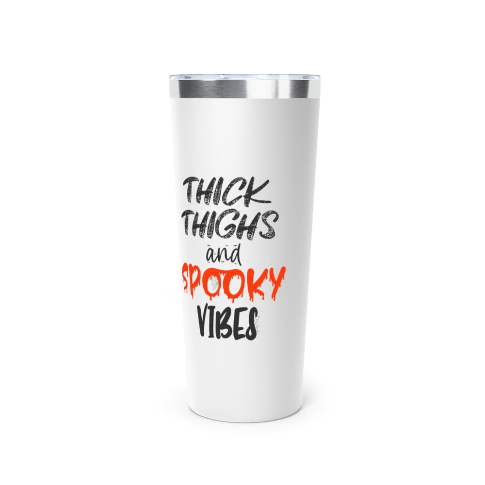 Thick Thighs & Spooky Vibes Insulated Tumbler, 22oz