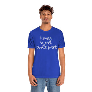
            
                Load image into Gallery viewer, Home Sweet Roselle Park T Shirt
            
        