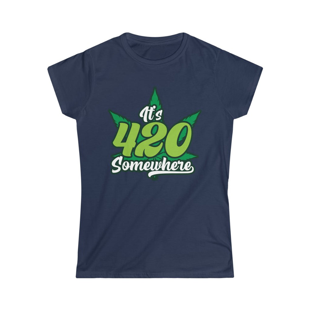 It's 420 Somewhere Women's Softstyle Tee