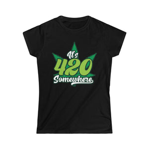 It's 420 Somewhere Women's Softstyle Tee