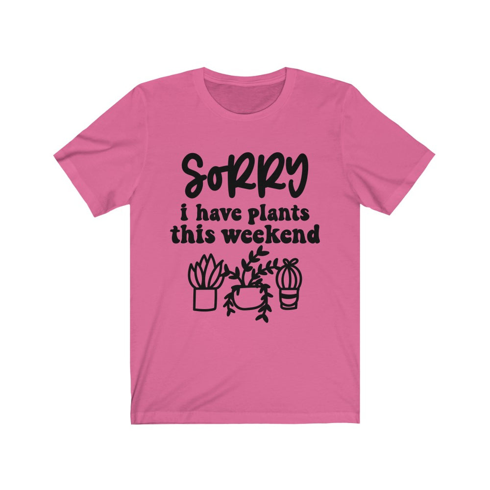 Sorry I Have Plants This Weekend - Plant Lover Women's Sleeve Tee