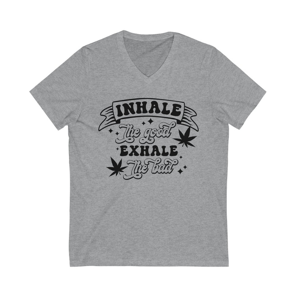 Inhale the Good Shit Unisex Short Sleeve V-Neck Tee