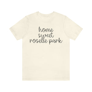 Home Sweet Roselle Park T Shirt