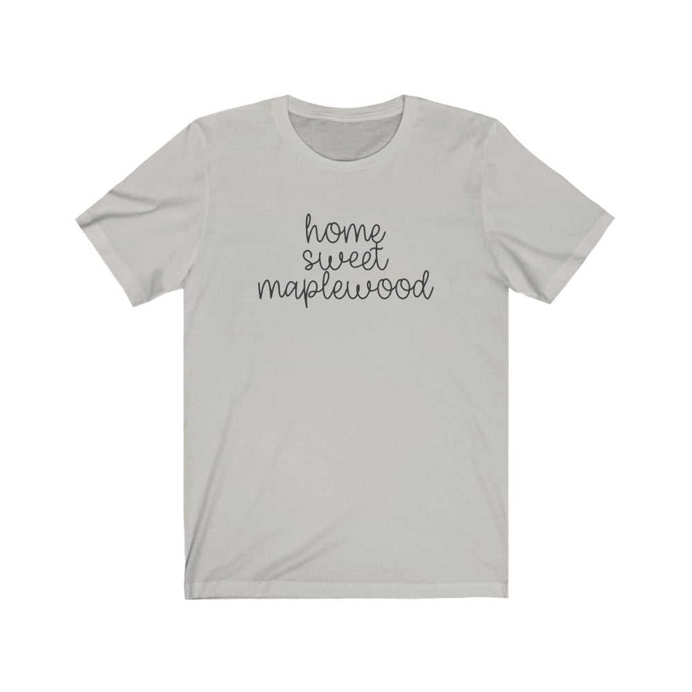 Home Sweet Maplewood T Shirt