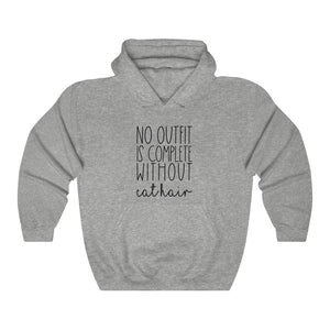 No Outfit is Complete Without Cat Hair Comfy Hoodie