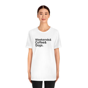 Weekends & Dogs & Coffee Classic Helvetica Unisex T-Shirt