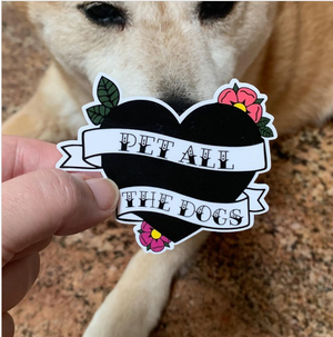 Pet All The Dogs Custom Sticker