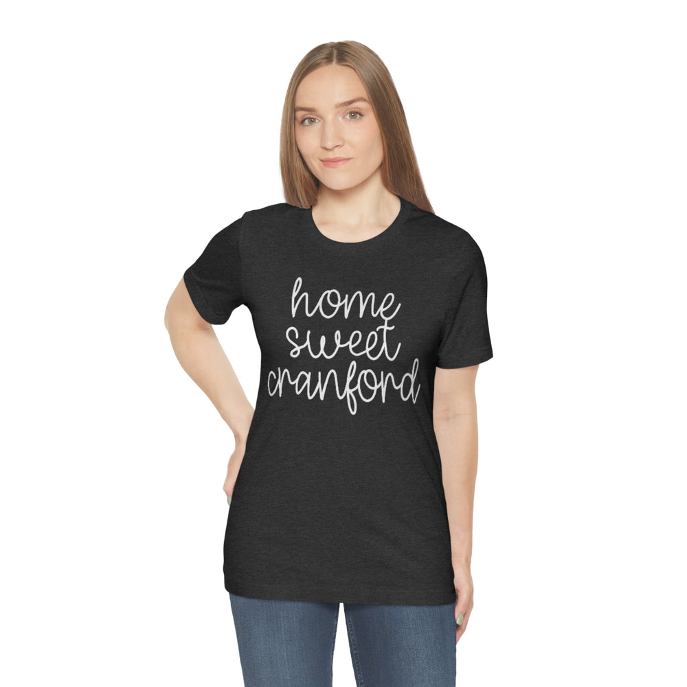 
            
                Load image into Gallery viewer, Home Sweet Cranford T Shirt
            
        