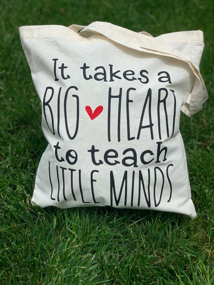 It Takes Big Hearts To Teach Little Minds Tote Bag