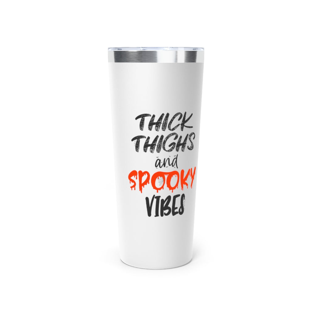 Thick Thighs & Spooky Vibes Insulated Tumbler, 22oz