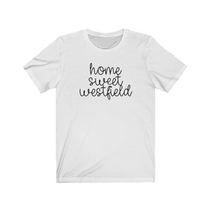 
            
                Load image into Gallery viewer, Home Sweet Westfield T-Shirt
            
        