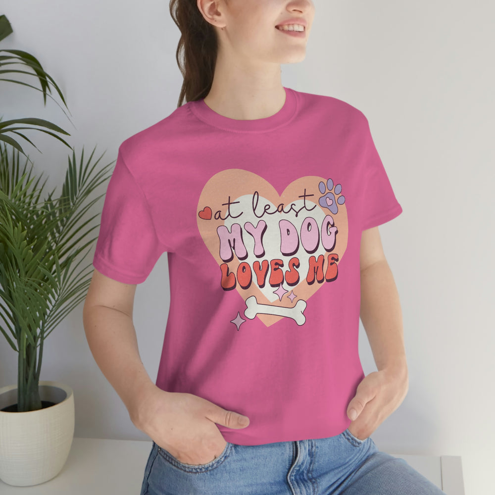 At Least My Dog Loves Me Retro Anti-Valentine's Day Short Sleeve Tee