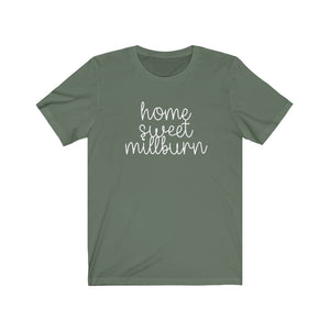 Home Sweet Millburn T Shirt