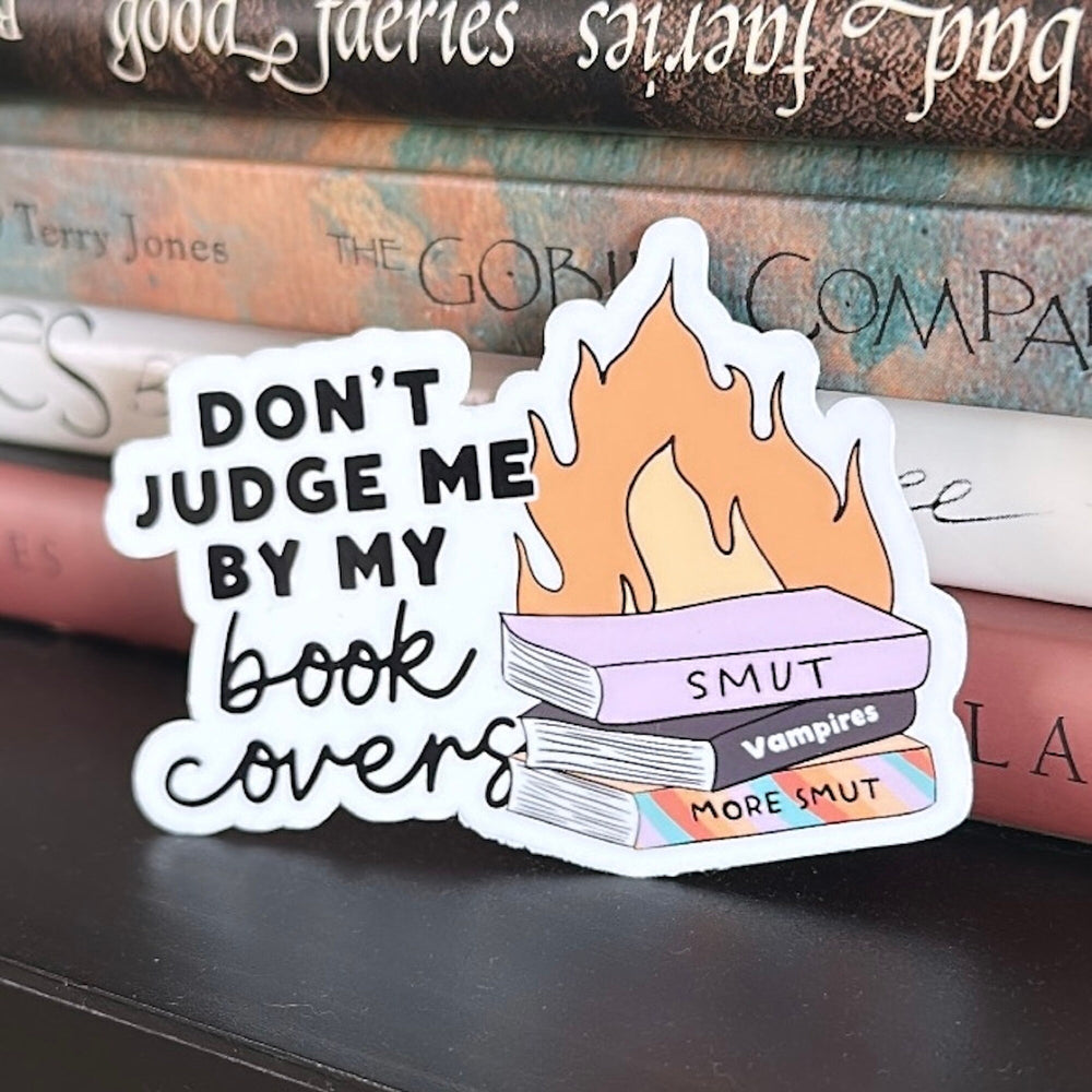 Book Smut Sticker, Don't Judge Me By My Book Cover, BookTok, Reading Stickers, Kindle Sticker, Laptop Decal, Book Lover Gift, Bibliophile