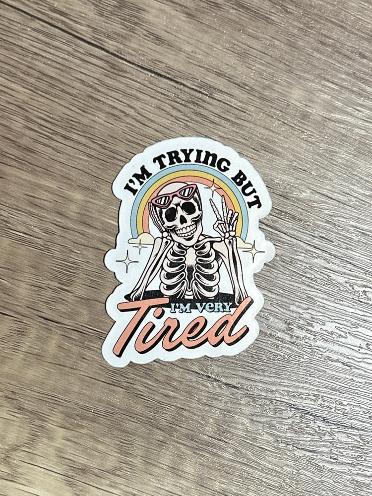 Tired Sticker, Skeleton sticker, I'm Trying But I'm Very Tired, Retro Skeleton, Tired Moms Club, Funny Stickers Adult, Exhausted Sticker
