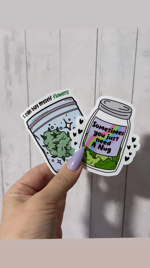 
            
                Load image into Gallery viewer, I can buy myself flowers sticker, Pothead Gifts, Stoner stickers, Adult Stickers for Water Bottle, weed nugget sticker, cute stoner gifts
            
        