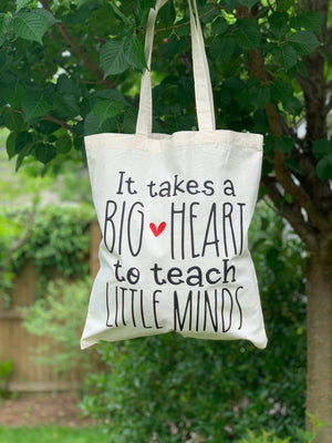 It Takes Big Hearts To Teach Little Minds Tote Bag